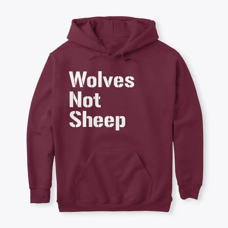 Wolves Not Sheep