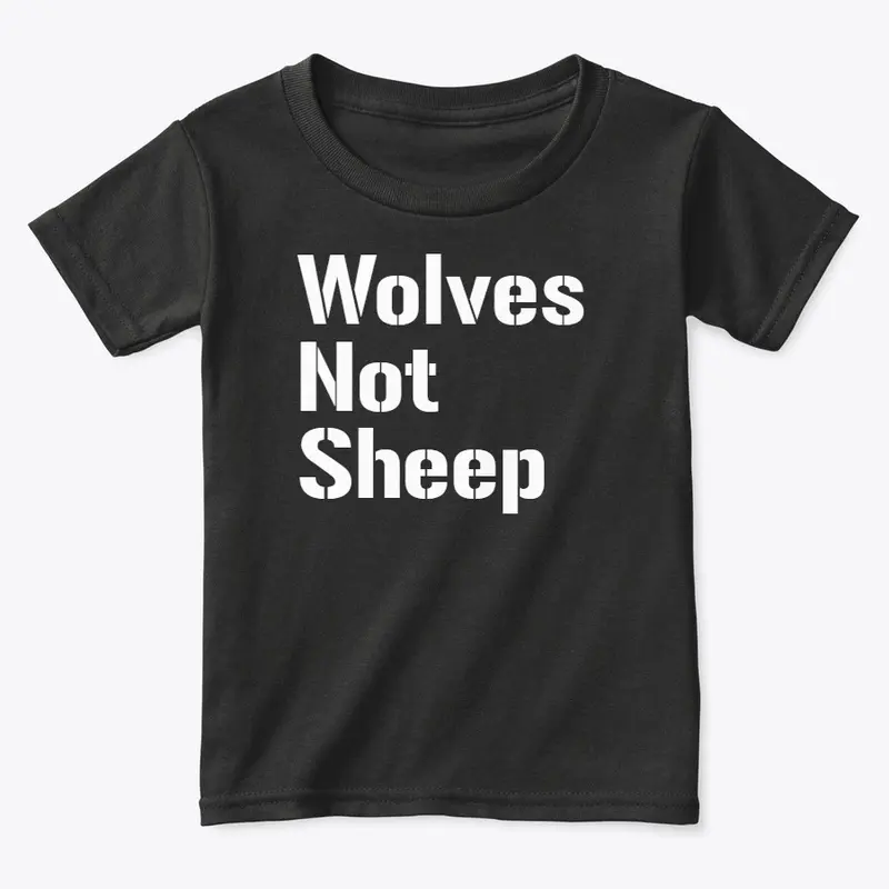 Wolves Not Sheep