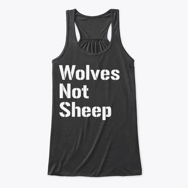 Wolves Not Sheep