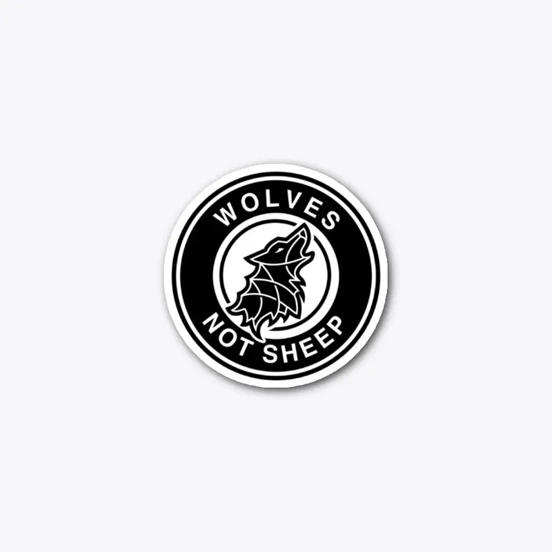 Wolves Not Sheep Sticker - Original 